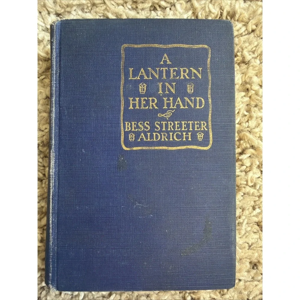 A Lantern in Her Hand by Bess Streeter Aldrich 1928 Grosset & Dunlap HC EUC